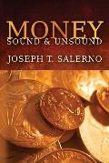 Money: Sound and Unsound