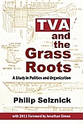TVA and the Grass Roots: A Study of Politics and Organization