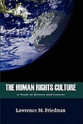 The Human Rights Culture: A Study in History and Context