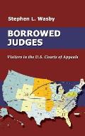 Borrowed Judges: Visitors in the U.S. Courts of Appeals