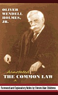 The Annotated Common Law: With 2010 Foreword and Explanatory Notes