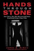 Hands Through Stone How Clarence Ray Allen Masterminded Murder from Behind Folsoms Prison Walls