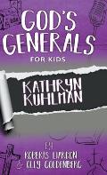 God's Generals For Kids-Volume 1: Kathryn Kuhlman