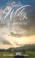 Susanna Wesley: Her Remarkable Life