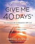 Give Me 40 Days: A Reader's 40 Day Personal Journey-20th Anniversary Edition: Your Invitation for an Encounter with God