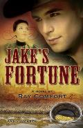 Jake's Fortune: A Novel by Ray Comfort
