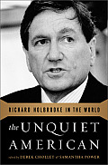 Unquiet American Richard Holbrooke in the World