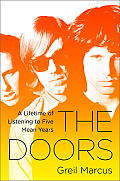 Doors A Lifetime of Listening to Five Mean Years