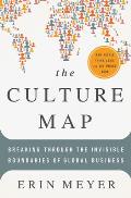 Culture Map How to Navigate the Realities of Multi Cultural Business