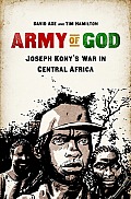 Army of God Joseph Konys War in Central Africa