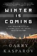 Winter Is Coming (Intl PB Ed): Why Vladimir Putin and the Enemies of the Free World Must Be Stopped