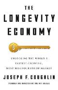 Longevity Economy Unlocking the Worlds Fastest Growing Most Misunderstood Market