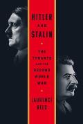 Hitler & Stalin The Tyrants & the Second World War