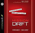 Mission Drift The Unspoken Crisis Facing Leaders Charities & Churches