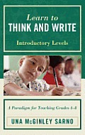 Learn to Think and Write: A Paradigm for Teaching Grades 4-8, Introductory Levels