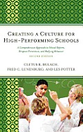 Creating a Culture for High-Performing Schools: A Comprehensive Approach to School Reform and Dropout Prevention, 2nd Edition