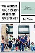 Why America's Public Schools Are the Best Place for Kids: Reality vs. Negative Perceptions
