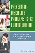 Preventing Discipline Problems, K-12: Cued to Classroom Management Training Handbook