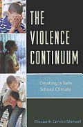 The Violence Continuum: Creating a Safe School Climate
