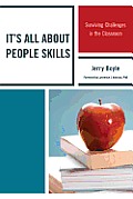 It's All About People Skills: Surviving Challenges in the Classroom