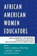 African American Women Educators: A Critical Examination of Their Pedagogies, Educational Ideas, and Activism from the Nineteenth to the Mid-twentieth
