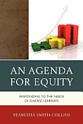 An Agenda for Equity: Responding to the Needs of Diverse Learners