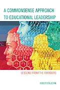 A Commonsense Approach to Educational Leadership