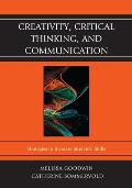 Creativity, Critical Thinking, and Communication: Strategies to Increase Students' Skills