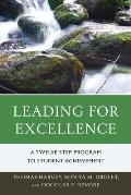 Leading for Excellence: A Twelve Step Program to Student Achievement