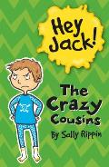 Hey Jack the Crazy Cousins