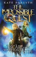 Impossible Quest 01 Escape from Wolfhaven Castle