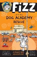 Fizz and the Dog Academy Rescue: Volume 2