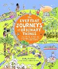 The Everyday Journeys of Ordinary Things