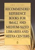 Recommended Reference Books for Small and Medium-Sized Libraries and Media Centers: 2012 Edition, Volume 32