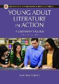 Young Adult Literature in Action: A Librarian's Guide