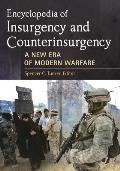 Encyclopedia of Insurgency and Counterinsurgency: A New Era of Modern Warfare