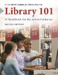 Library 101: A Handbook for the School Librarian