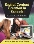 Digital Content Creation in Schools: A Common Core Approach