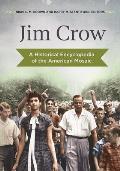 Jim Crow: A Historical Encyclopedia of the American Mosaic