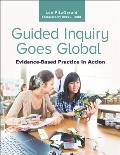 Guided Inquiry Goes Global: Evidence-Based Practice In Action