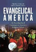 Evangelical America: An Encyclopedia of Contemporary American Religious Culture