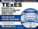 TExES English as a Second Language Supplemental (Esl) (154) Flashcard Study System: TExES Test Practice Questions & Review for the Texas Examinations