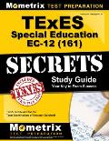 TExES Special Education Ec-12 (161) Secrets Study Guide: TExES Test Review for the Texas Examinations of Educator Standards