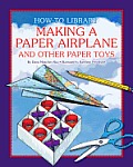 Making a Paper Airplane & Other Paper Toys