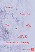 Living the Practice: Volume 1: The Way of Love