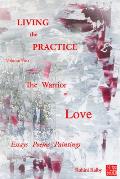 Living the Practice Vol. 2: Warrior of Love