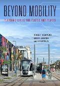Beyond Mobility Planning Cities For People & Places