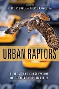 Urban Raptors Ecology & Conservation of Birds of Prey in Cities