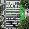 Walkable City Rules: 101 Steps to Making Better Places
