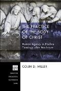 The Practice of the Body of Christ: Human Agency in Pauline Theology After MacIntyre